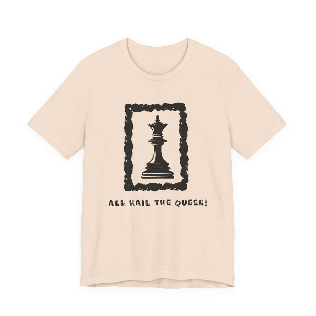 Chess Queen-Unisex Tee - All Hail the Queen is Here
