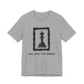 Chess Queen-Unisex Tee - All Hail the Queen is Here