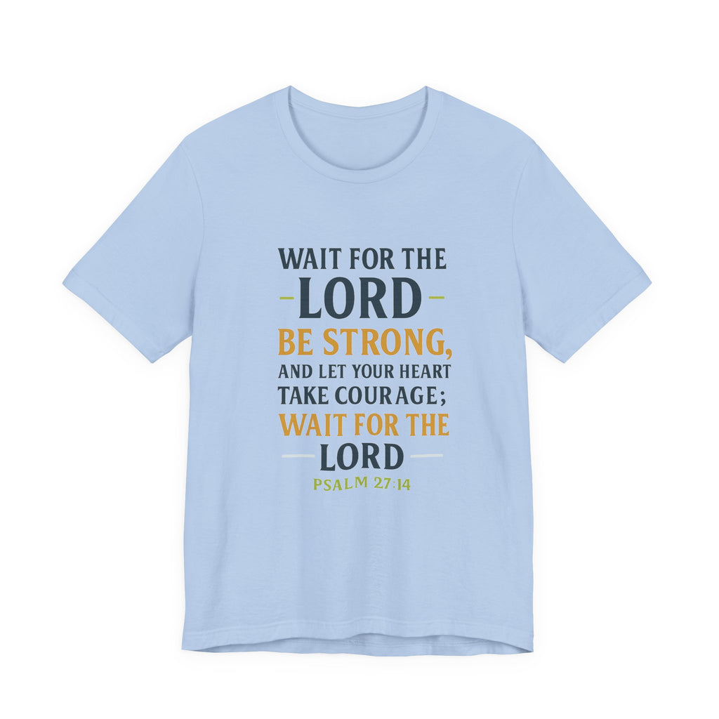 Psalm 27:14 - Wait on the Lord Tee