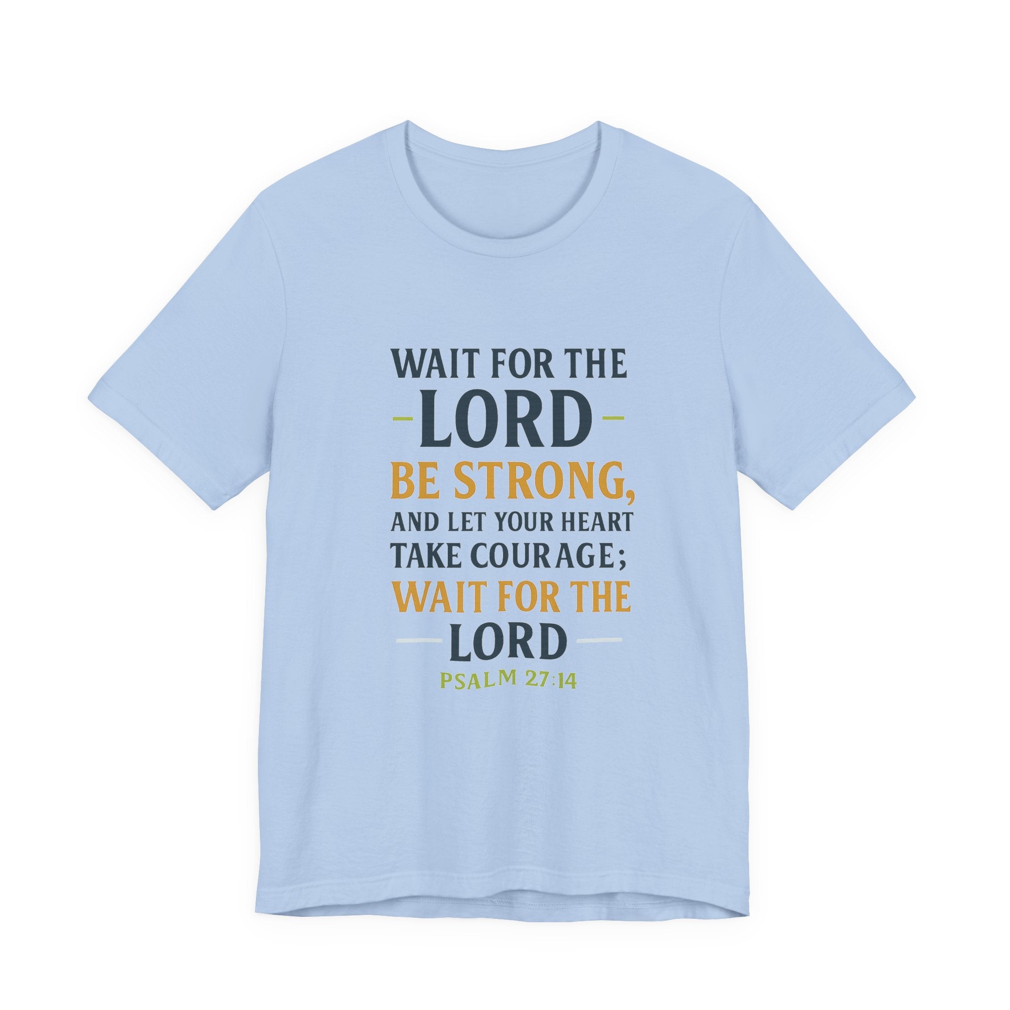 Psalm 27:14 - Wait on the Lord Tee