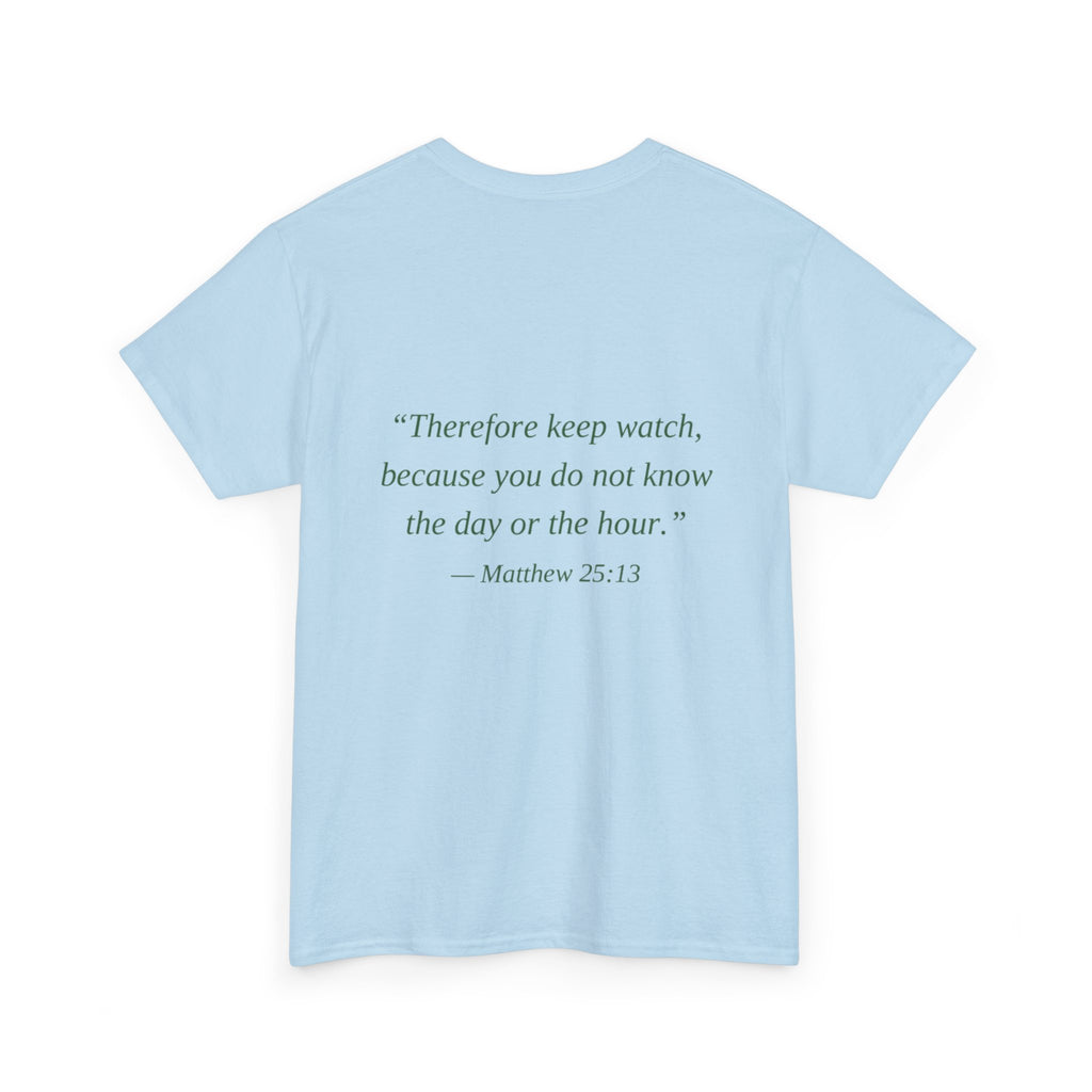 Be Ready Unisex Tee - Christian Jesus Christ Religious Encouraging Shirt