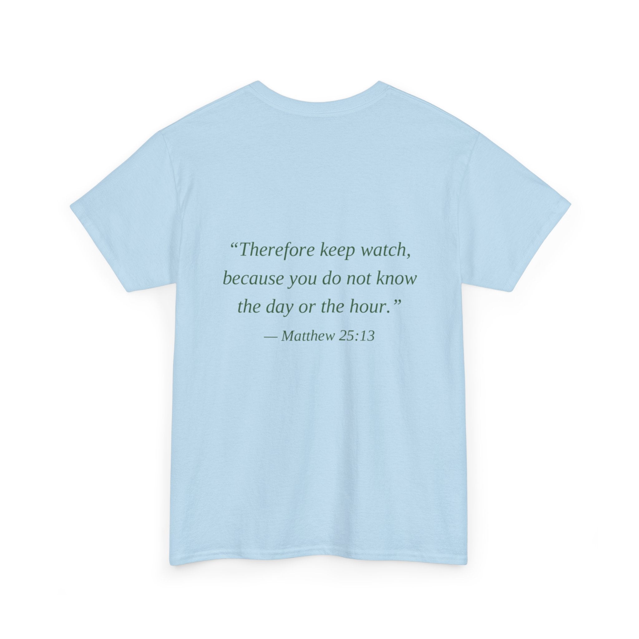 Be Ready Unisex Tee - Christian Jesus Christ Religious Encouraging Shirt