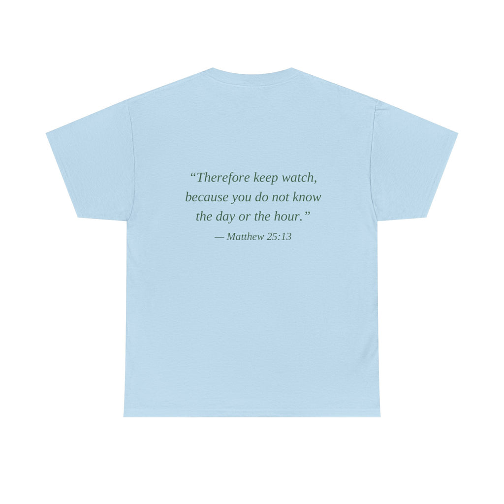 Be Ready Unisex Tee - Christian Jesus Christ Religious Encouraging Shirt
