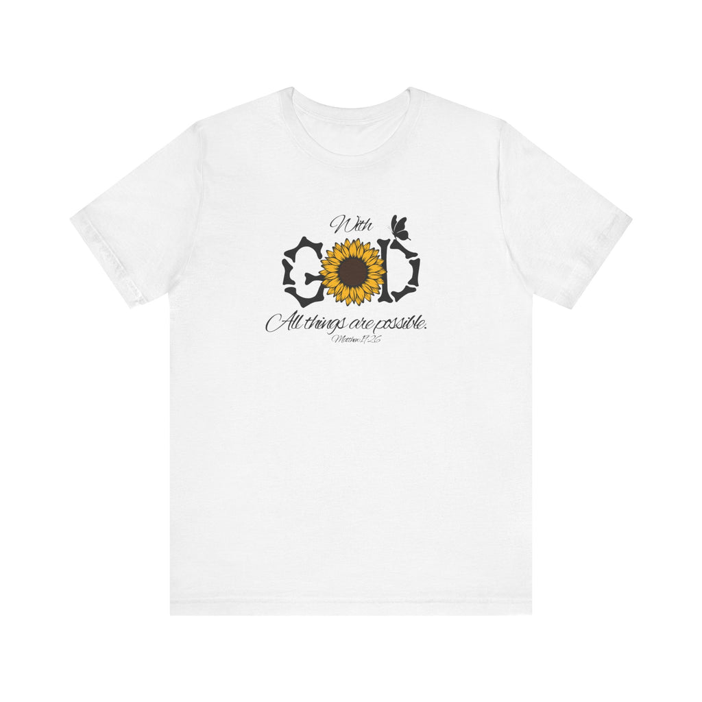 With God, All Things Are Possible with Daisy design: Scripture T-shirt