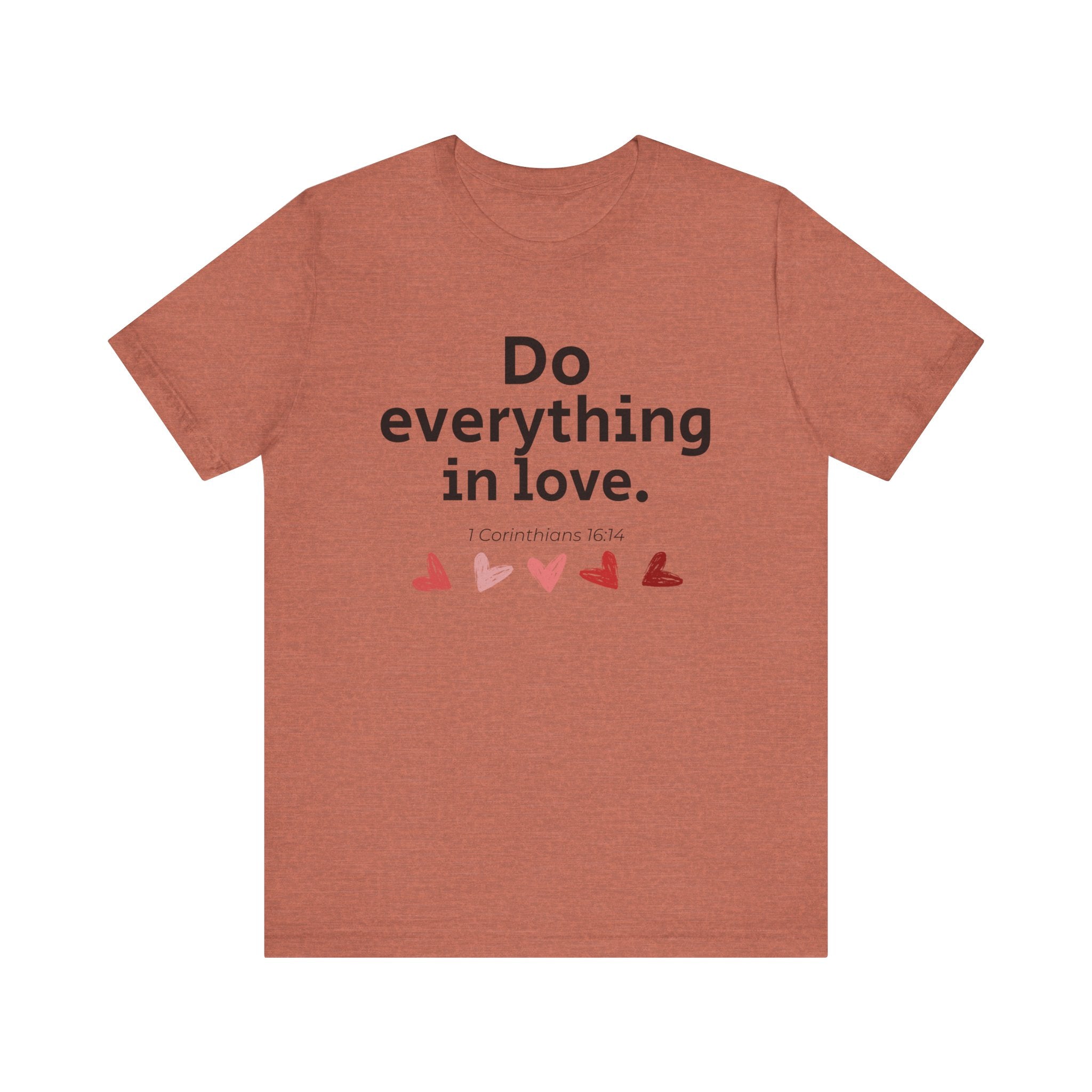 Do Everything In Love Tee