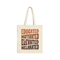 Educated Motivated Elevated Melanated Tote