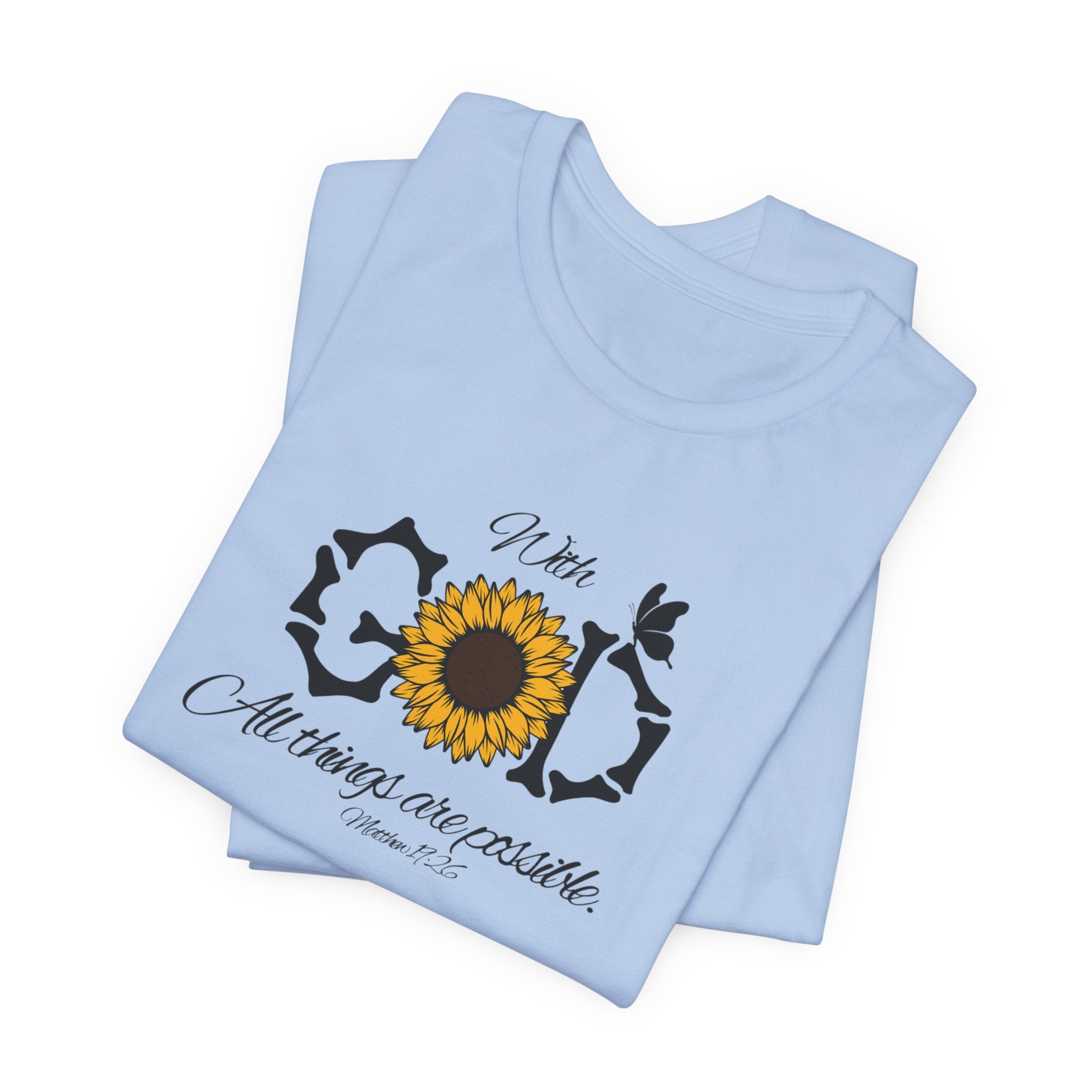 With God, All Things Are Possible with Daisy design: Scripture T-shirt