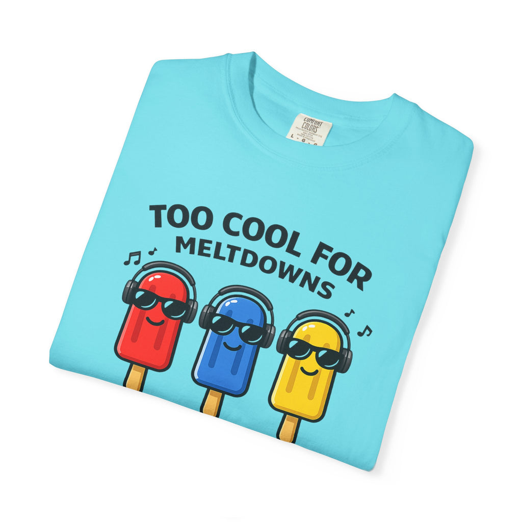 3 Popsicles:Too Cool For Meltdowns GraphicT-Shirt
