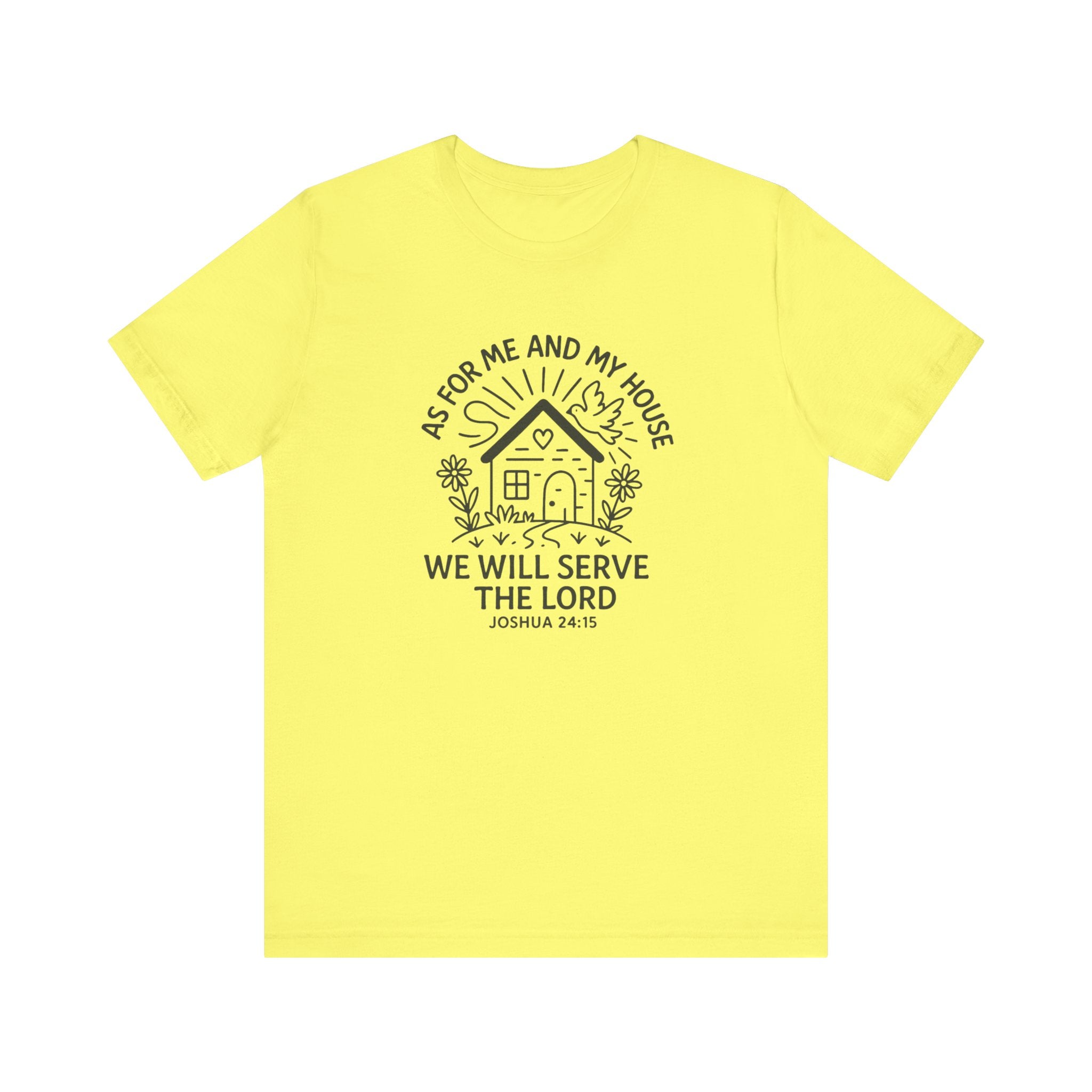 "As for Me and My House, We Will Serve the Lord" Tee