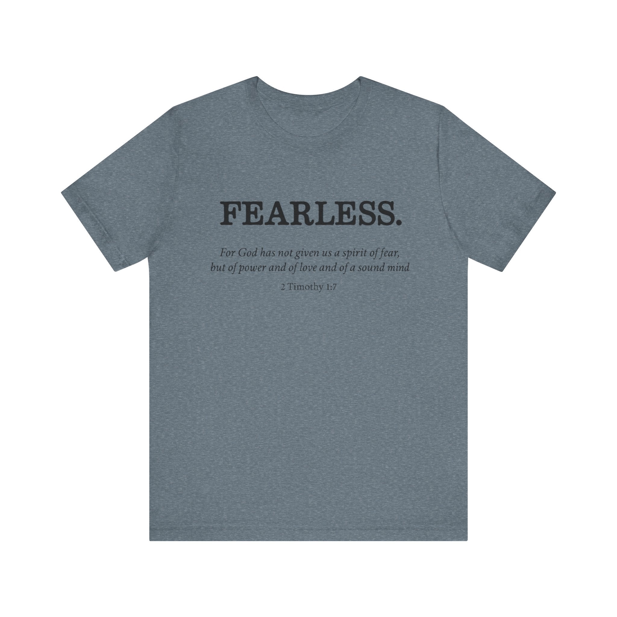 Faith T-Shirt - God Has Not Given Us a Spirit of Fear