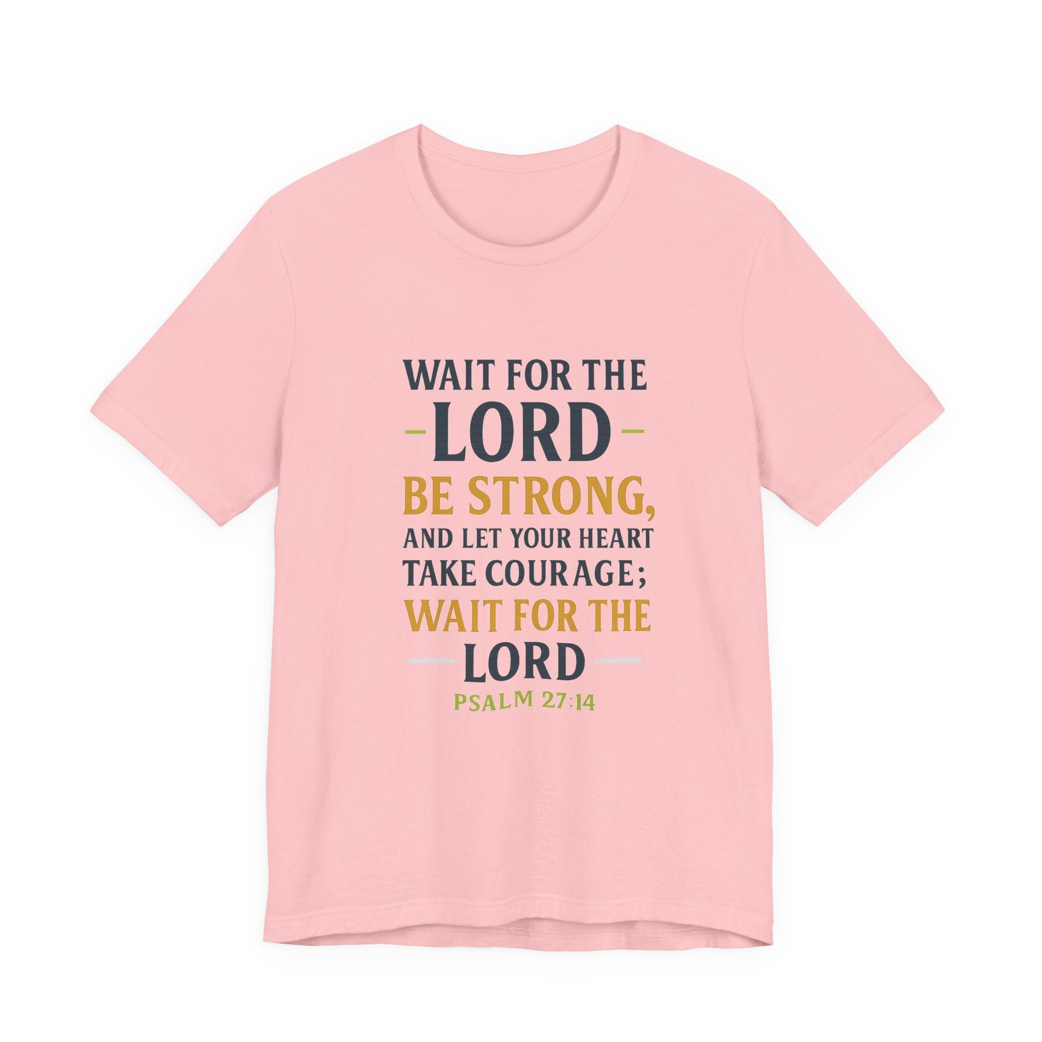 Psalm 27:14 - Wait on the Lord Tee