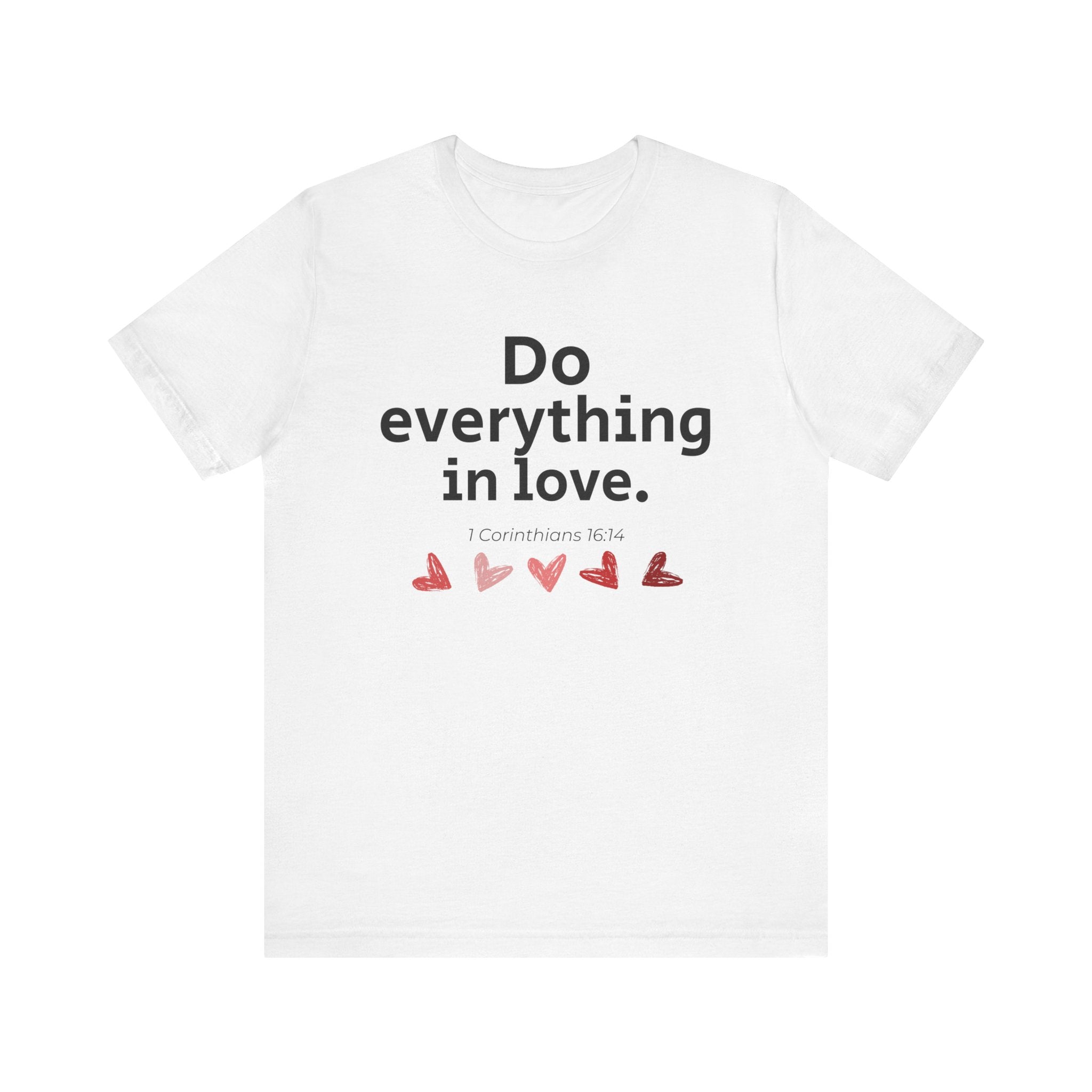 Do Everything In Love Tee