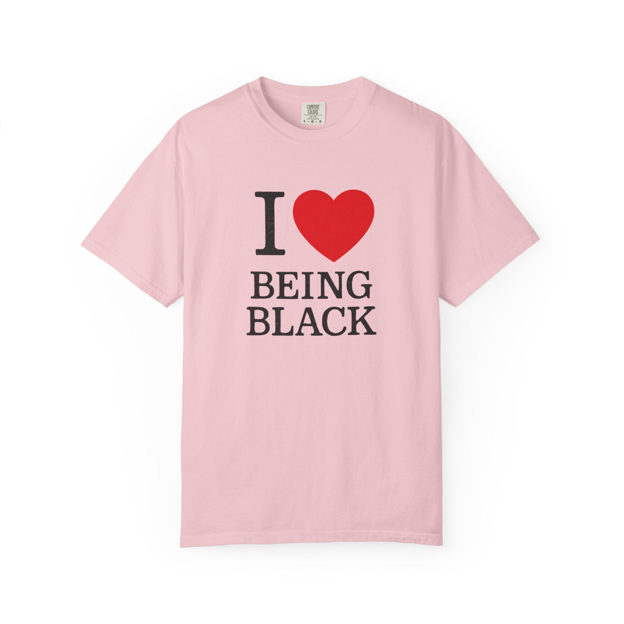 I  Love Being Black T-Shirt — Pride & Empowerment Tee