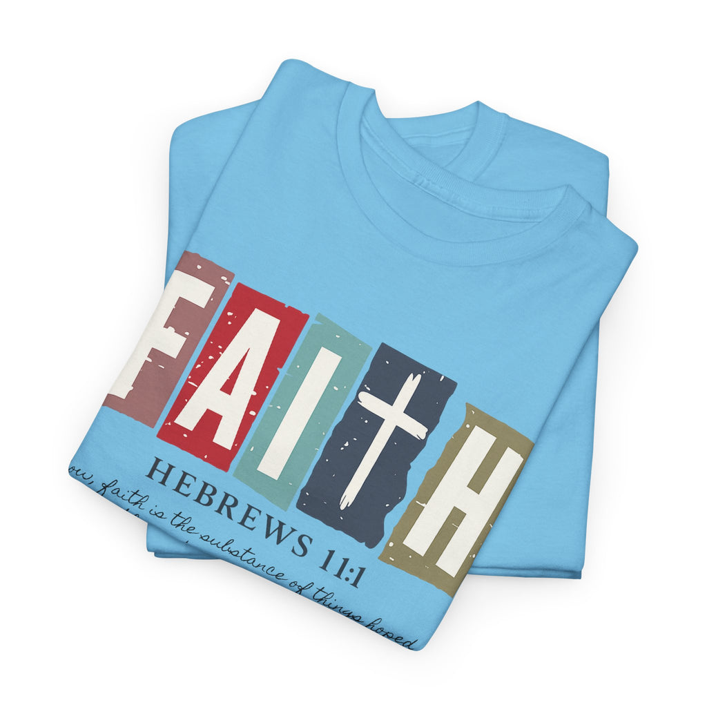 Funky Christian Tee - Colorful FAITH Design - Hebrews 11:1