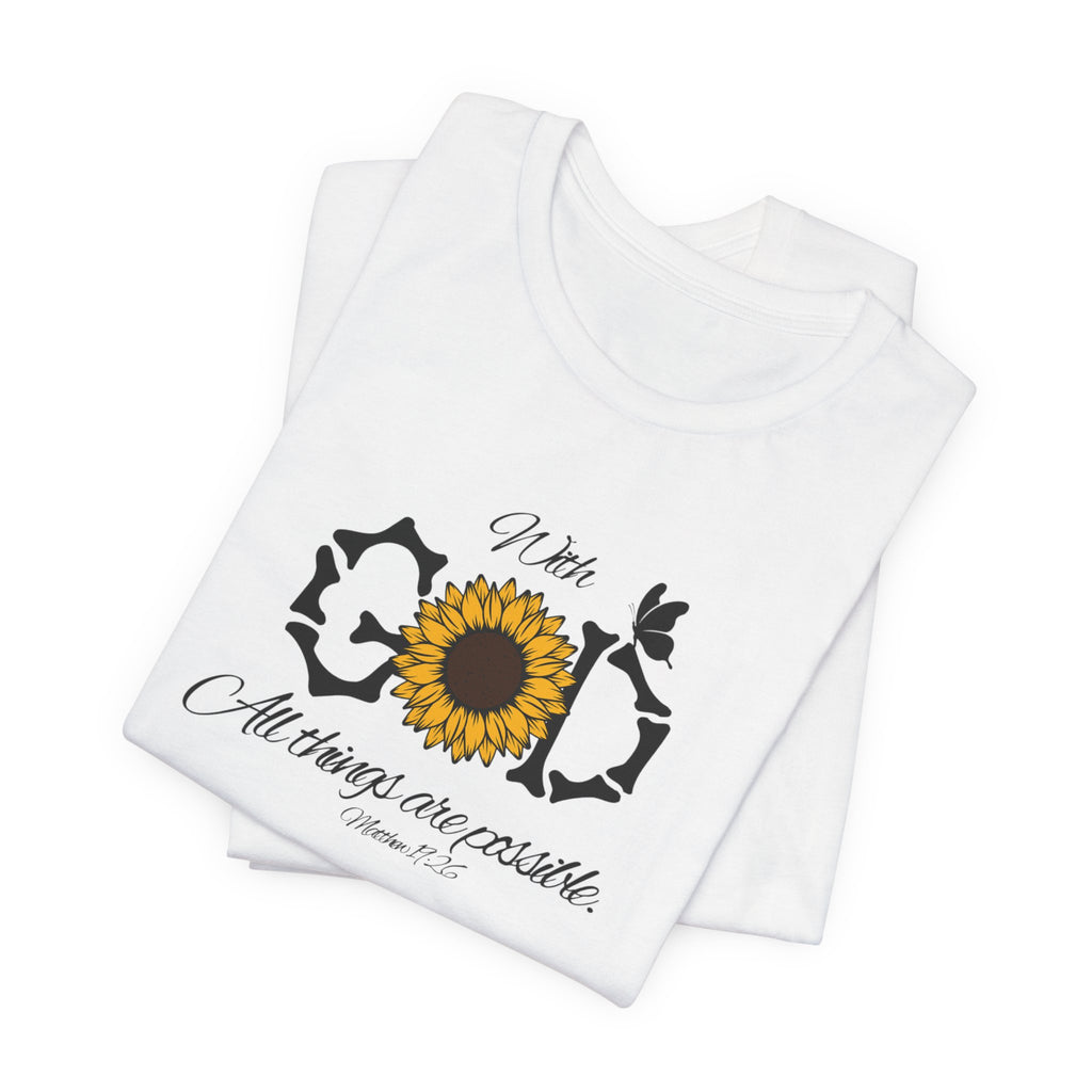 With God, All Things Are Possible with Daisy design: Scripture T-shirt