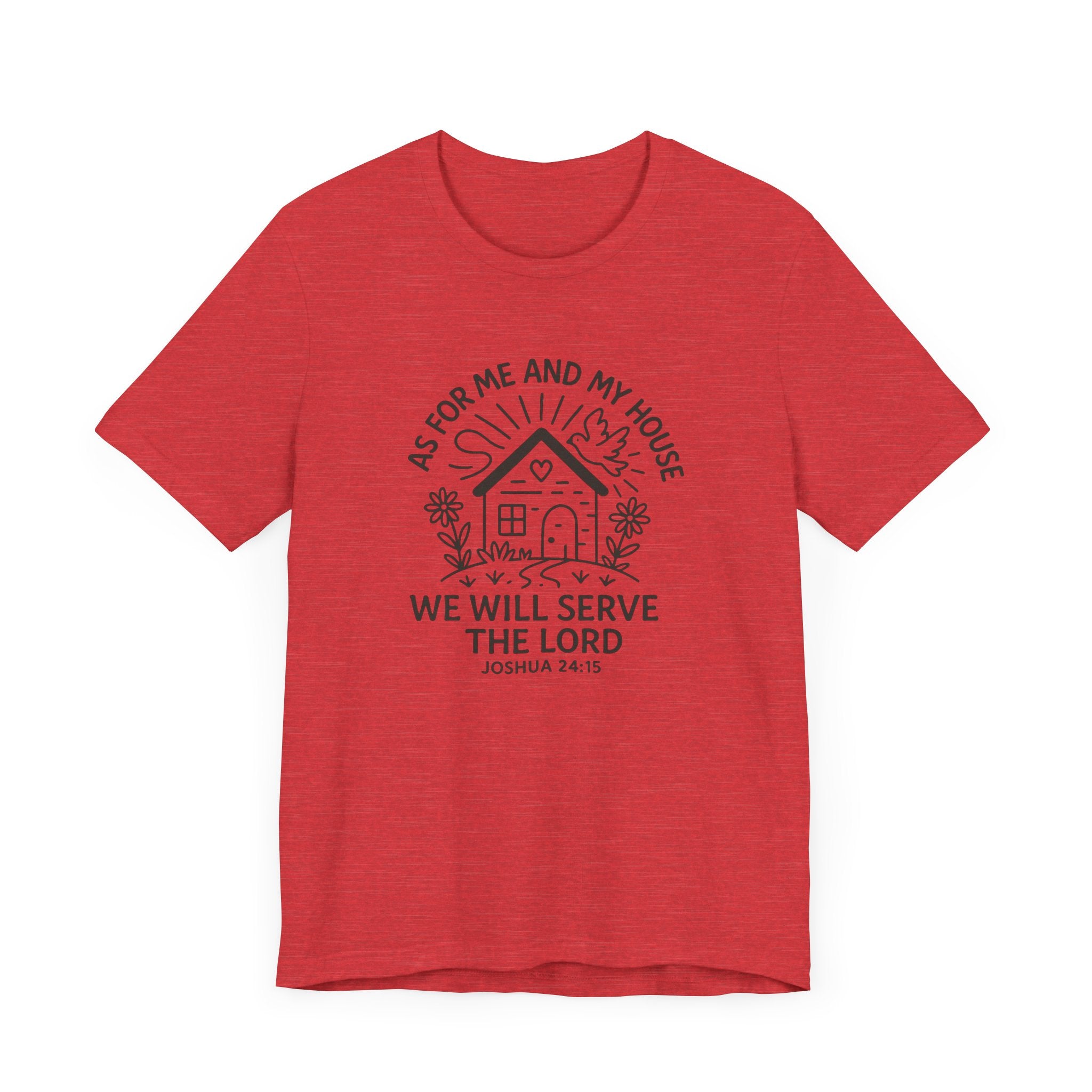 "As for Me and My House, We Will Serve the Lord" Tee