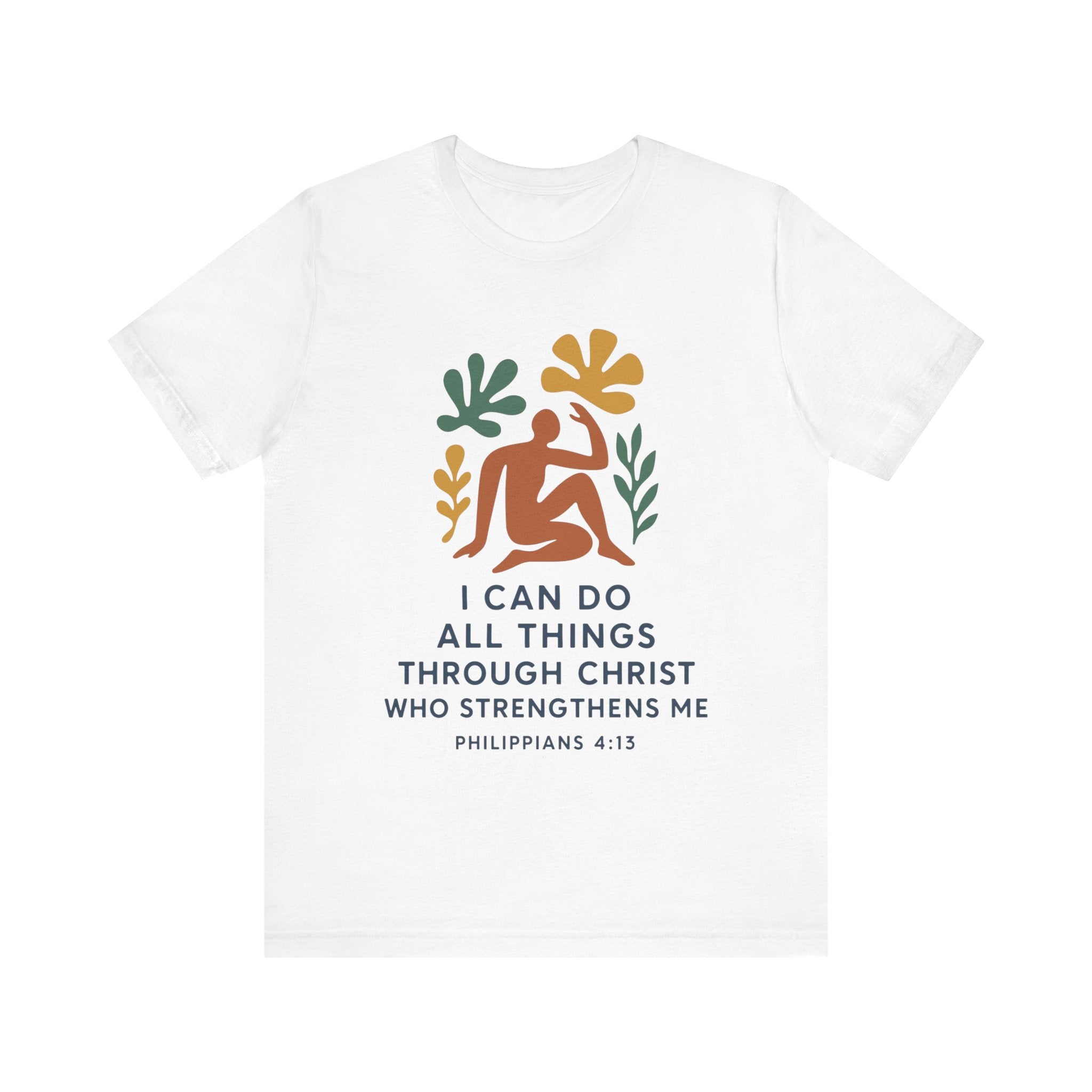 I Can Do All Things Through Christ Who Strengthens Me Matisse style Tee