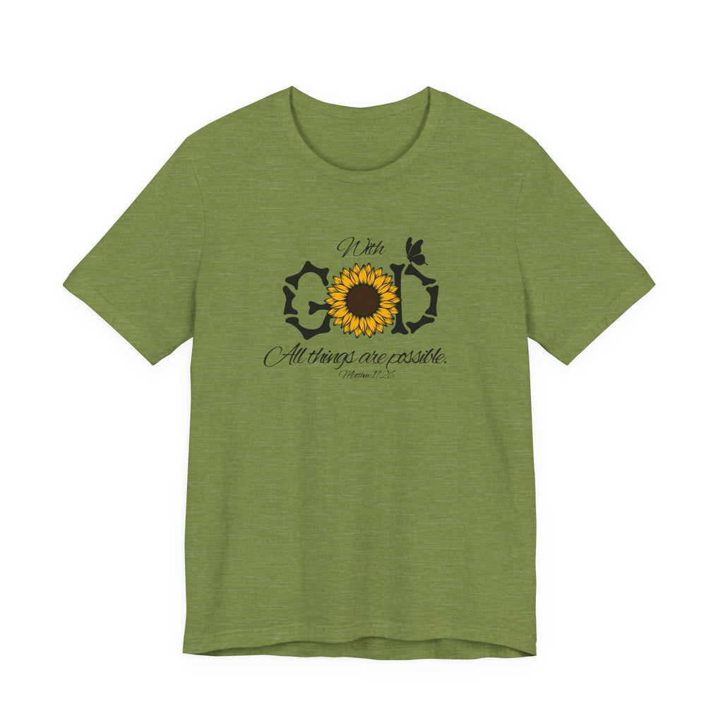 With God, All Things Are Possible with Daisy design: Scripture T-shirt