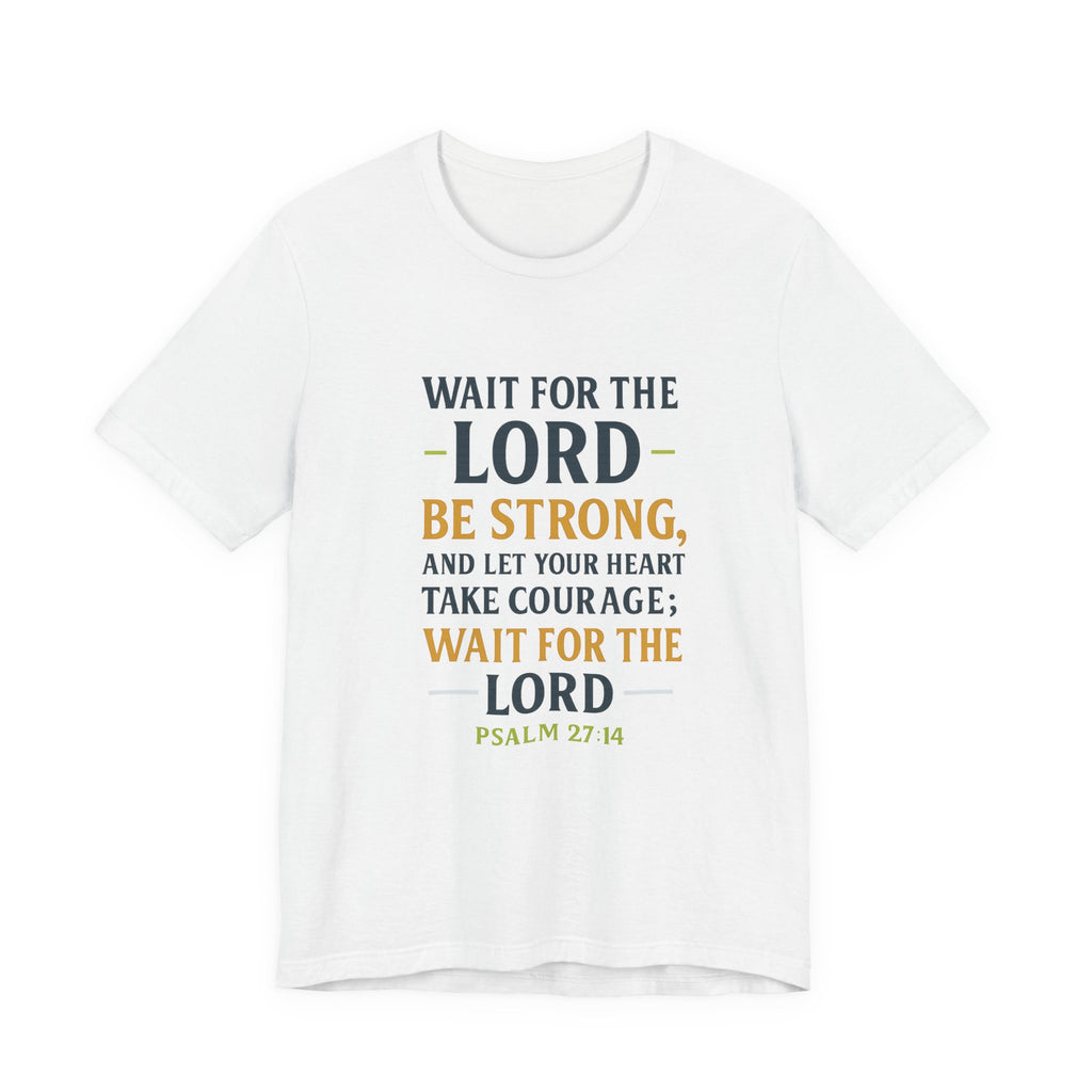 Psalm 27:14 - Wait on the Lord Tee