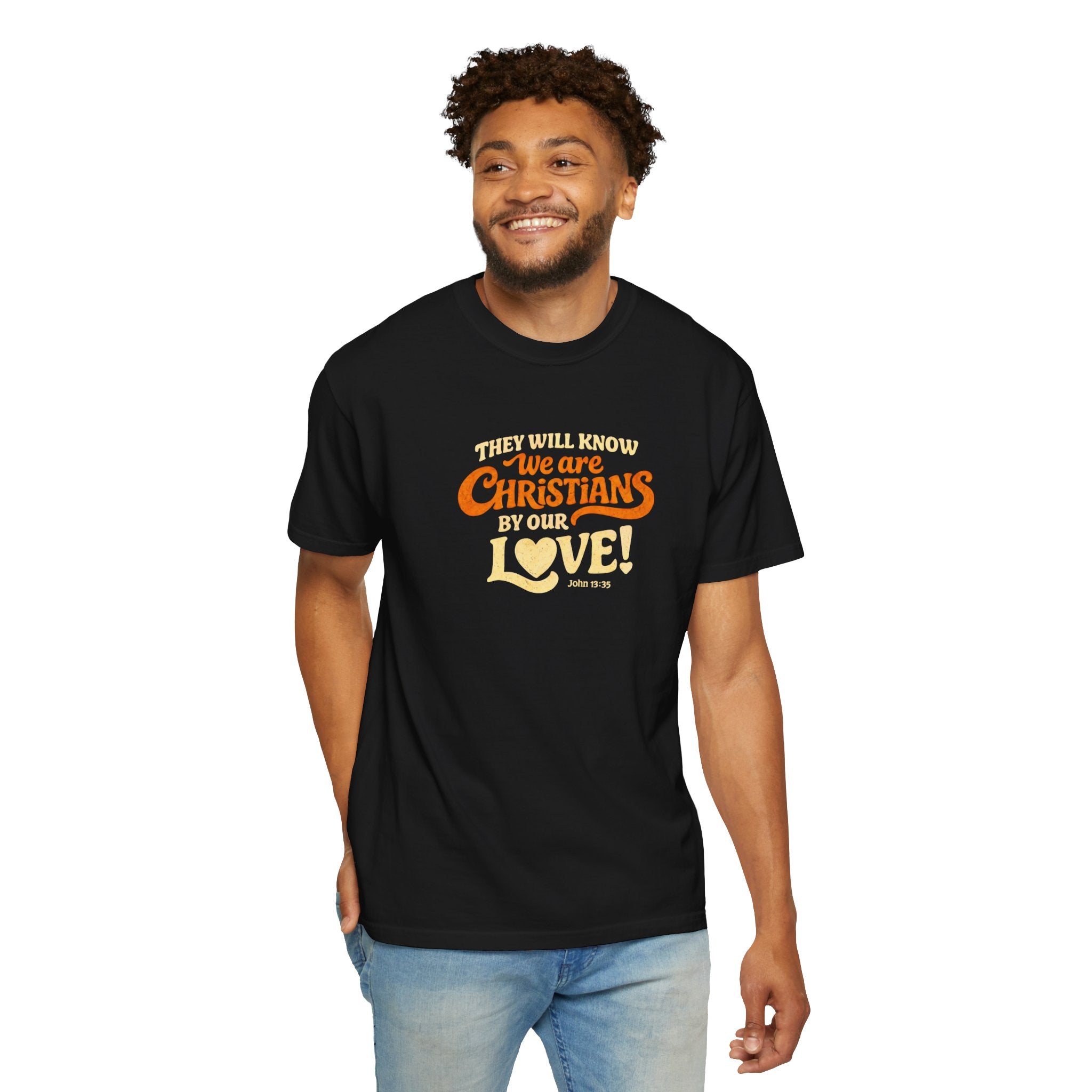 They Will Know We Are Christians by Our Love Tee