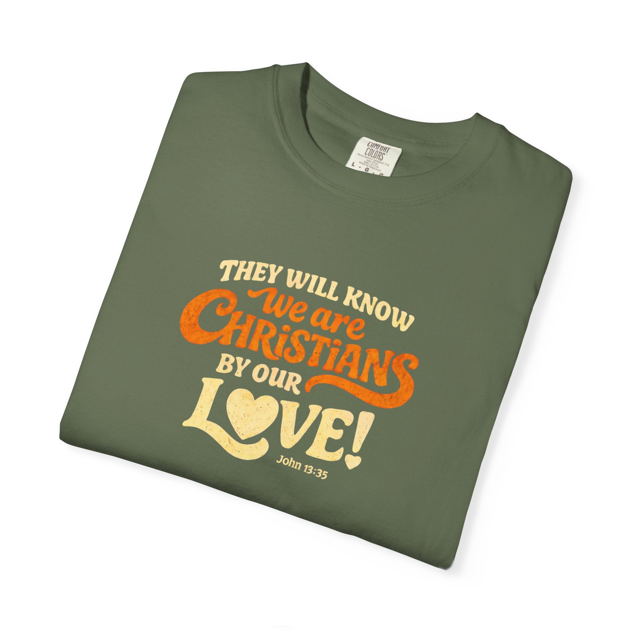 They Will Know We Are Christians by Our Love Tee