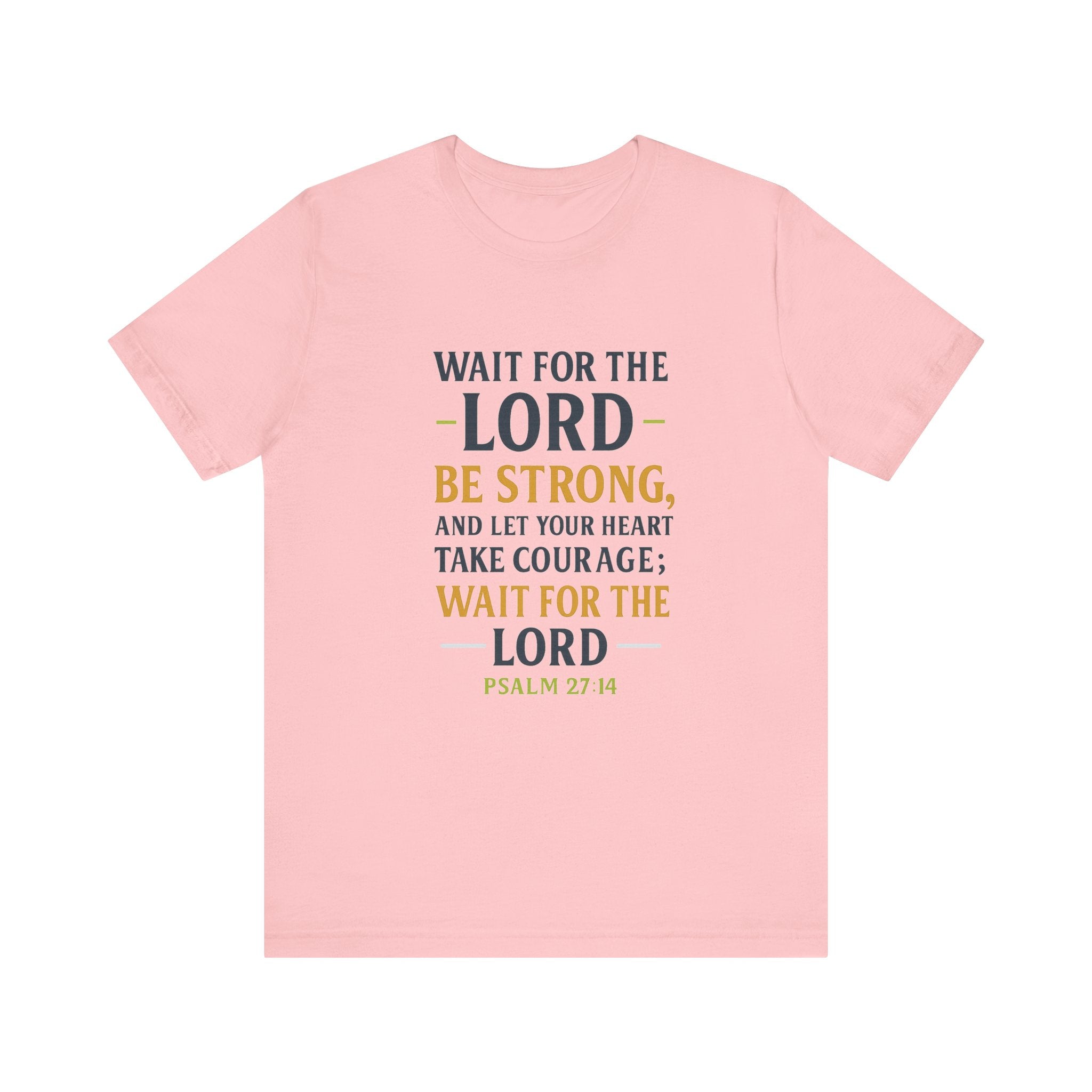 Psalm 27:14 - Wait on the Lord Tee