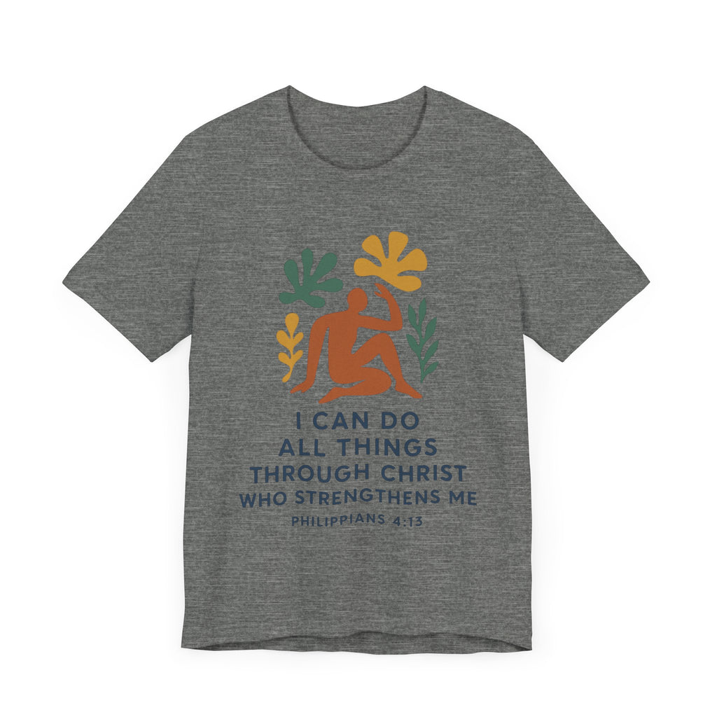 I Can Do All Things Through Christ Who Strengthens Me Matisse style Tee