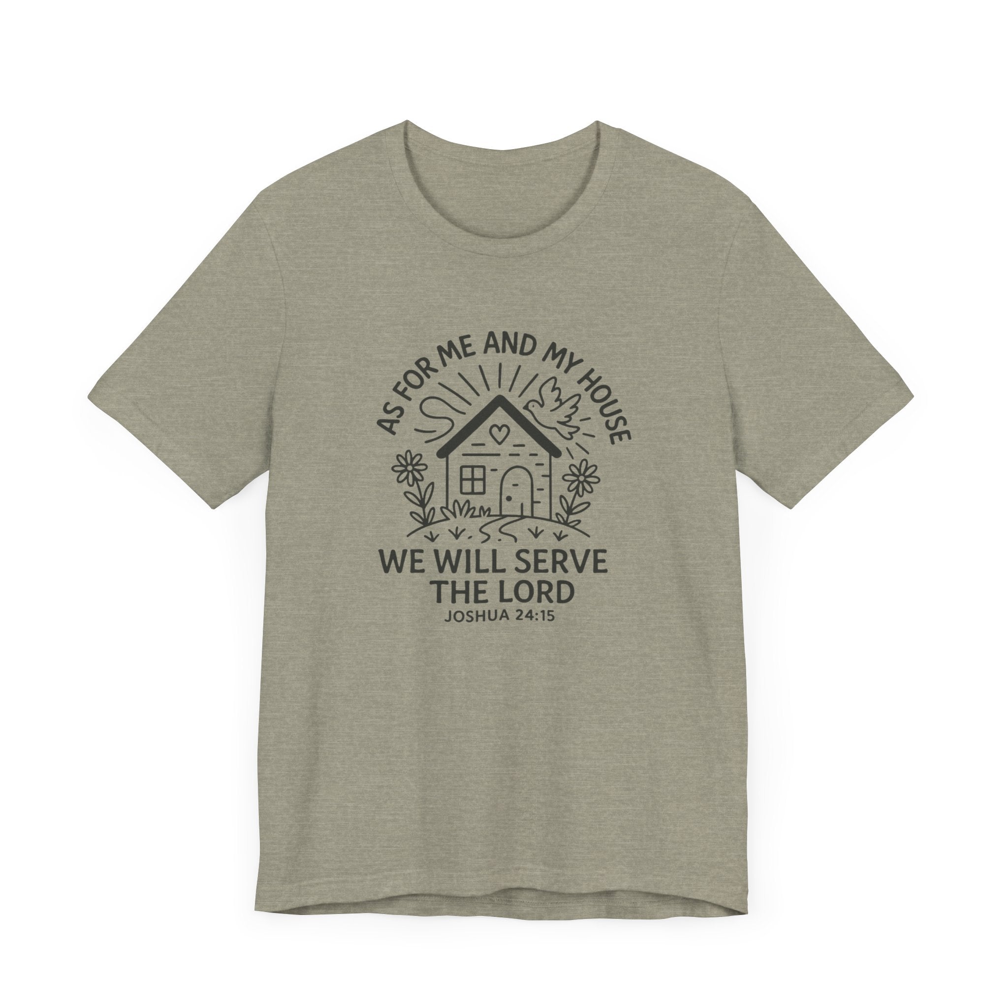 "As for Me and My House, We Will Serve the Lord" Tee