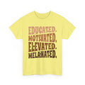 Empowerment Tee - Educated, Motivated, Elevated, Melanated Print