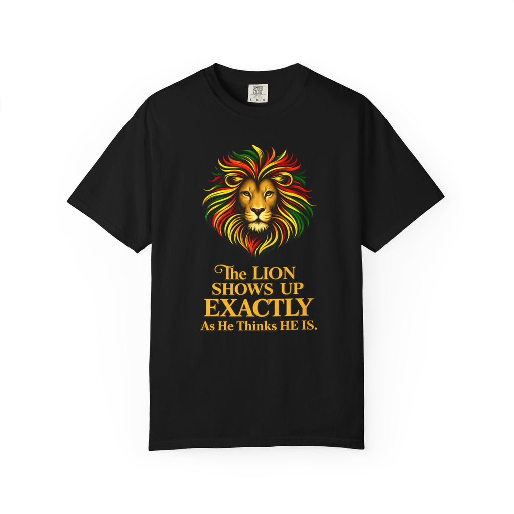 Lion T-Shirt — "The Lion Shows Up Exactly As He Thinks He Is" BLACK COLLECTION