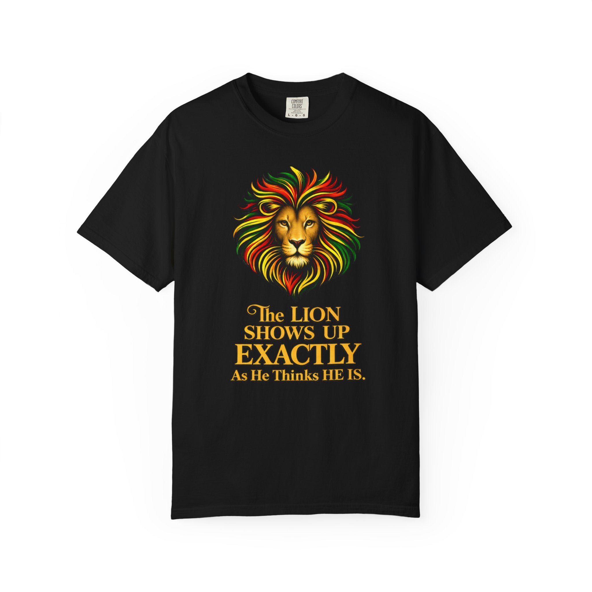 Lion T-Shirt — "The Lion Shows Up Exactly As He Thinks He Is" BLACK COLLECTION