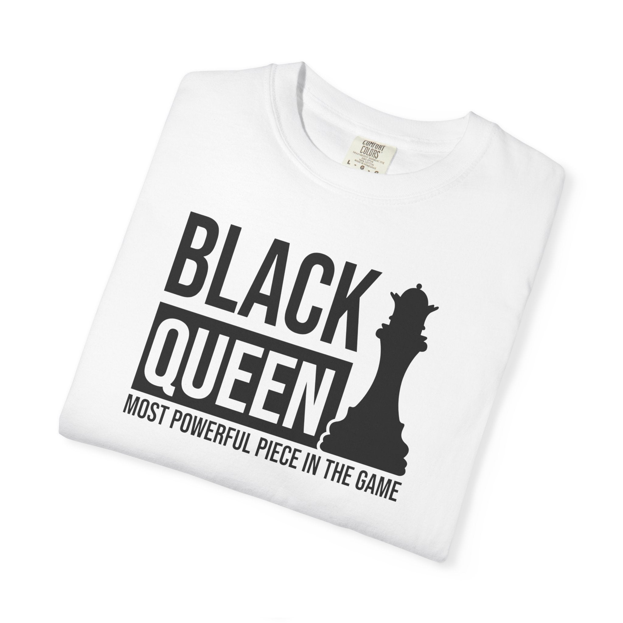 Black Queen T-Shirt — "Most Powerful Piece in the Game" Chess-Inspired Tee