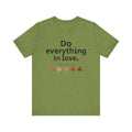 Do Everything In Love Tee