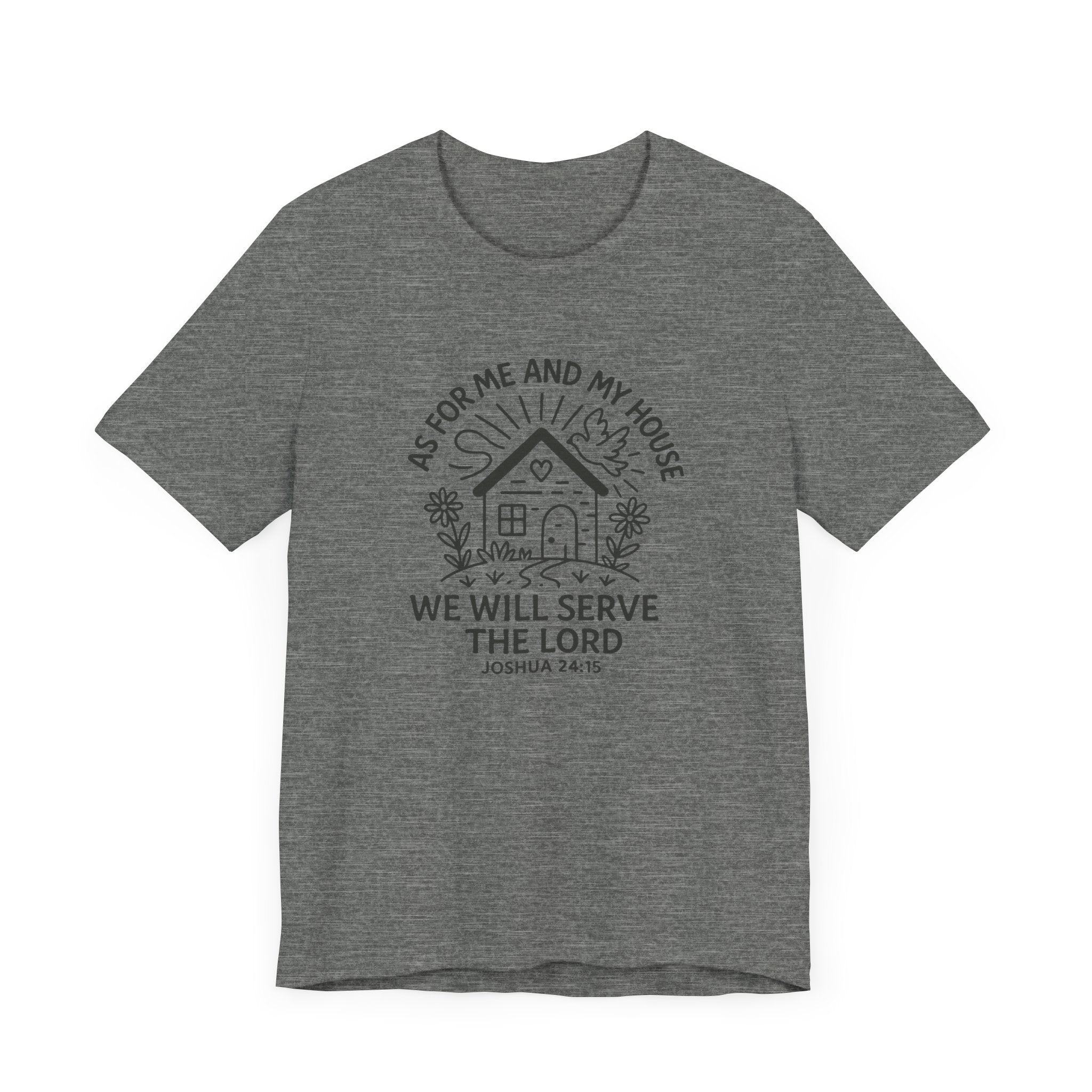 "As for Me and My House, We Will Serve the Lord" Tee
