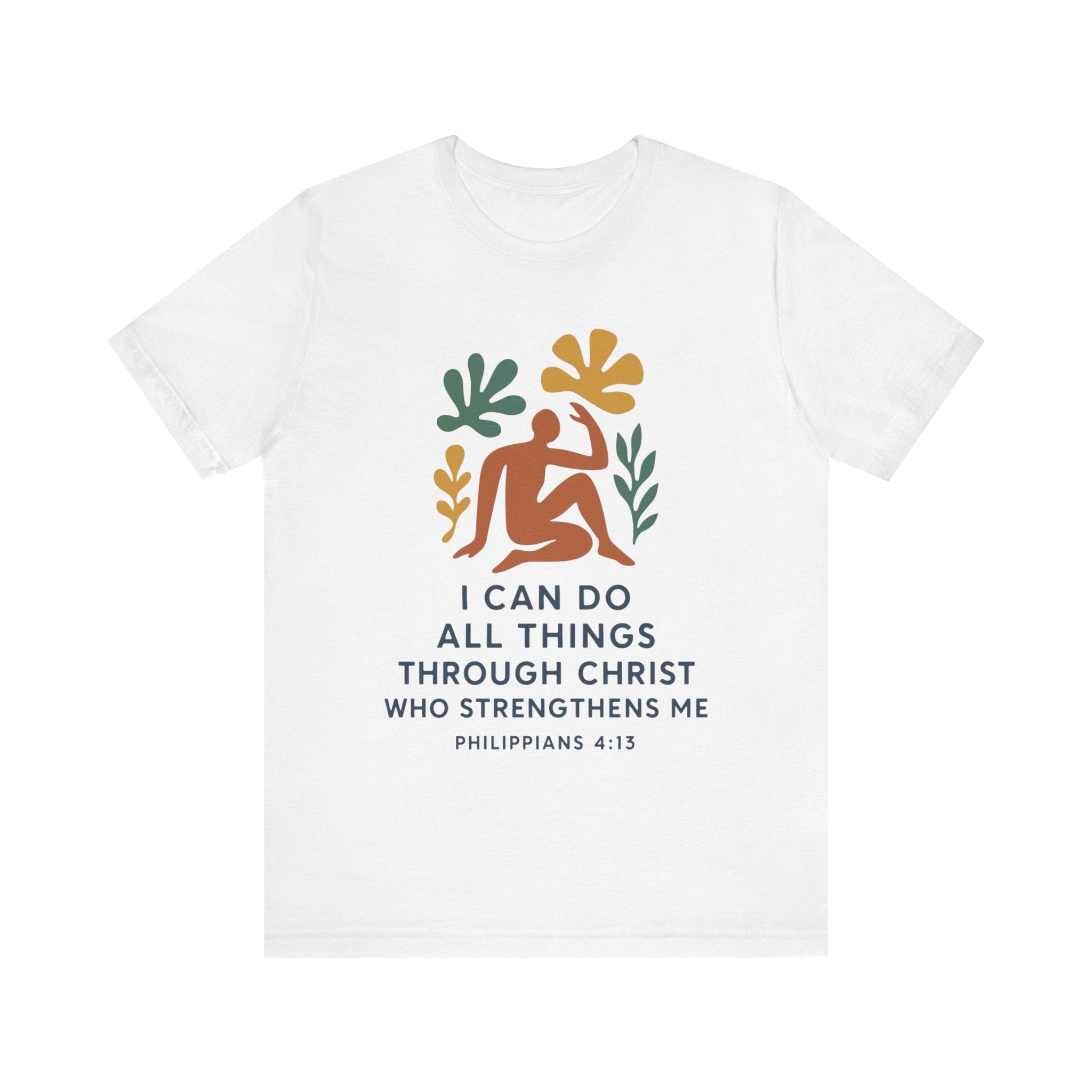 I Can Do All Things Through Christ Who Strengthens Me Matisse style Tee