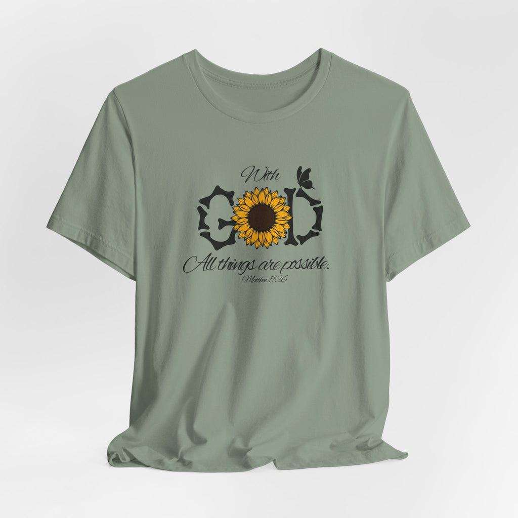 With God, All Things Are Possible with Daisy design: Scripture T-shirt